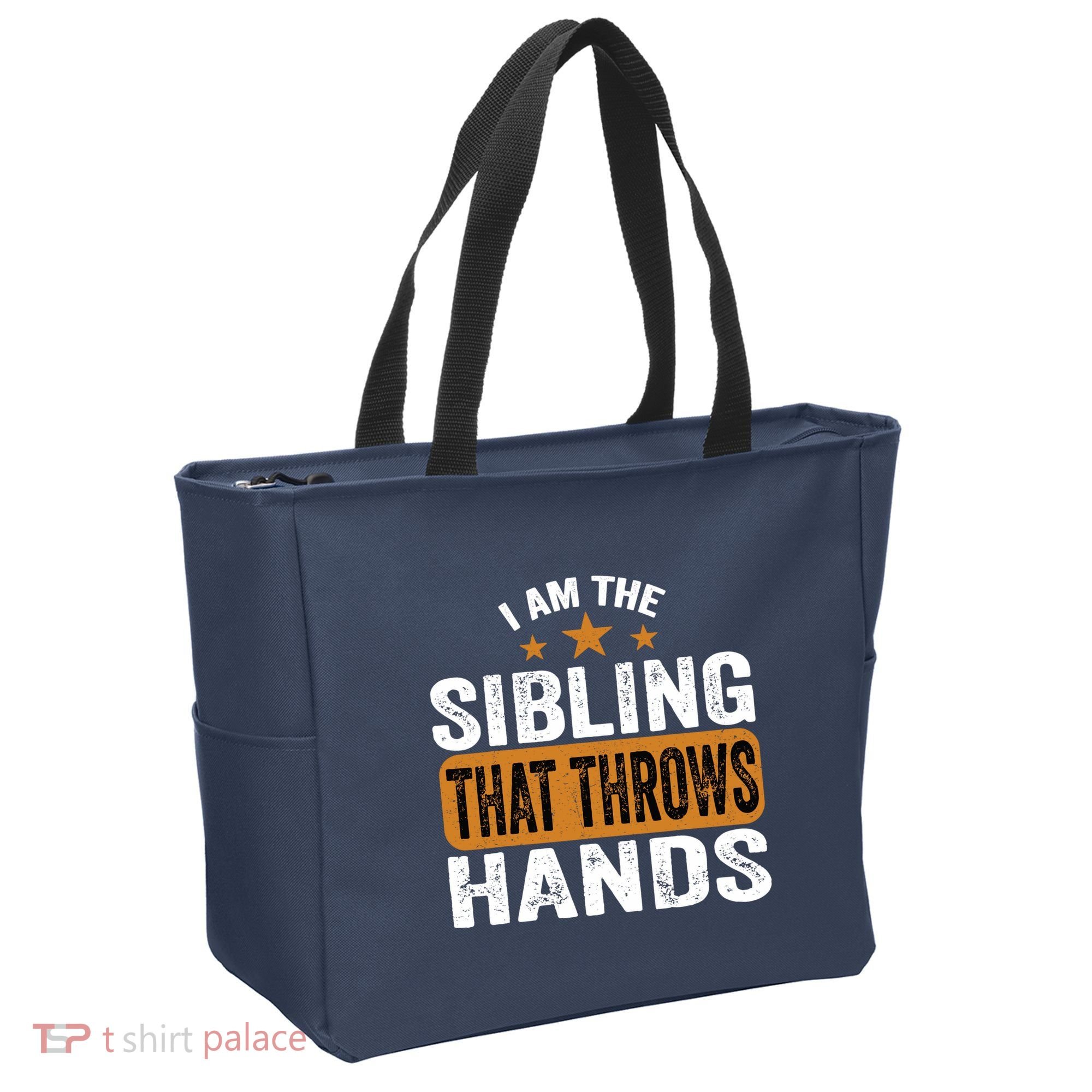 IM The Sibling That Throws Hands Tote Bag