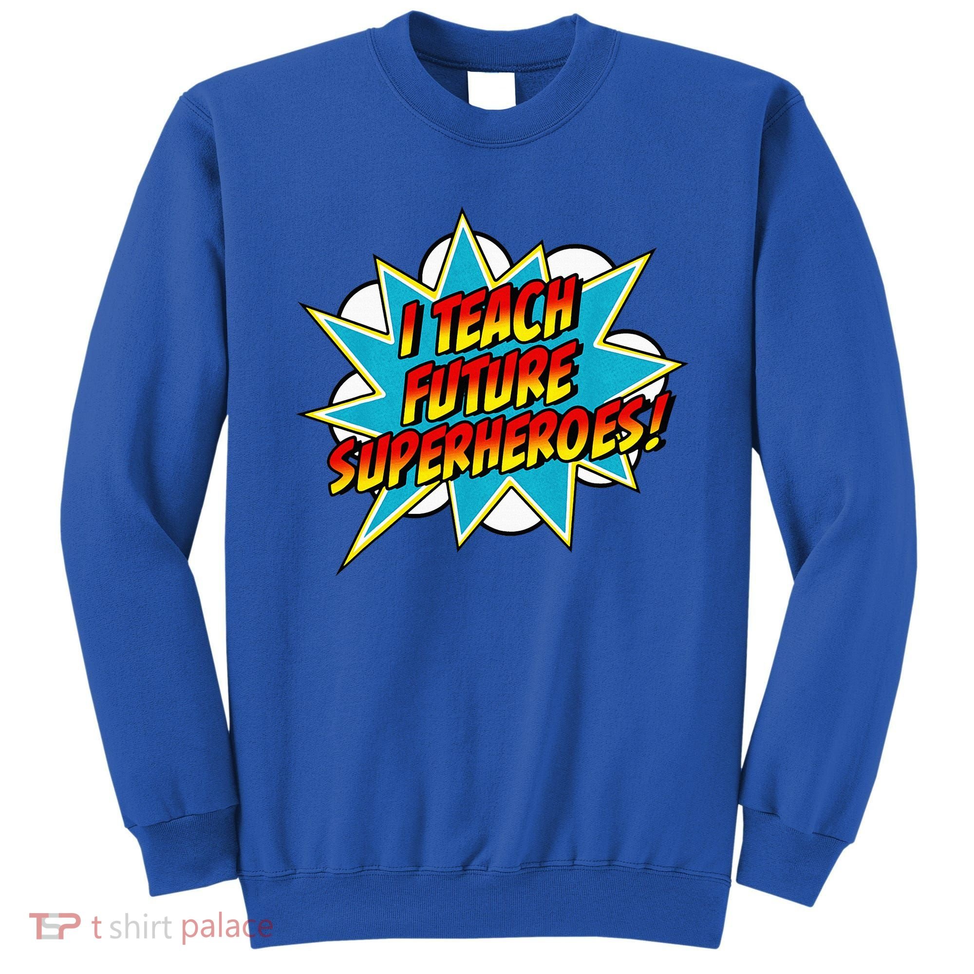 I Teach Superheroes Retro Comic Super Teacher Graphic Sweatshirt