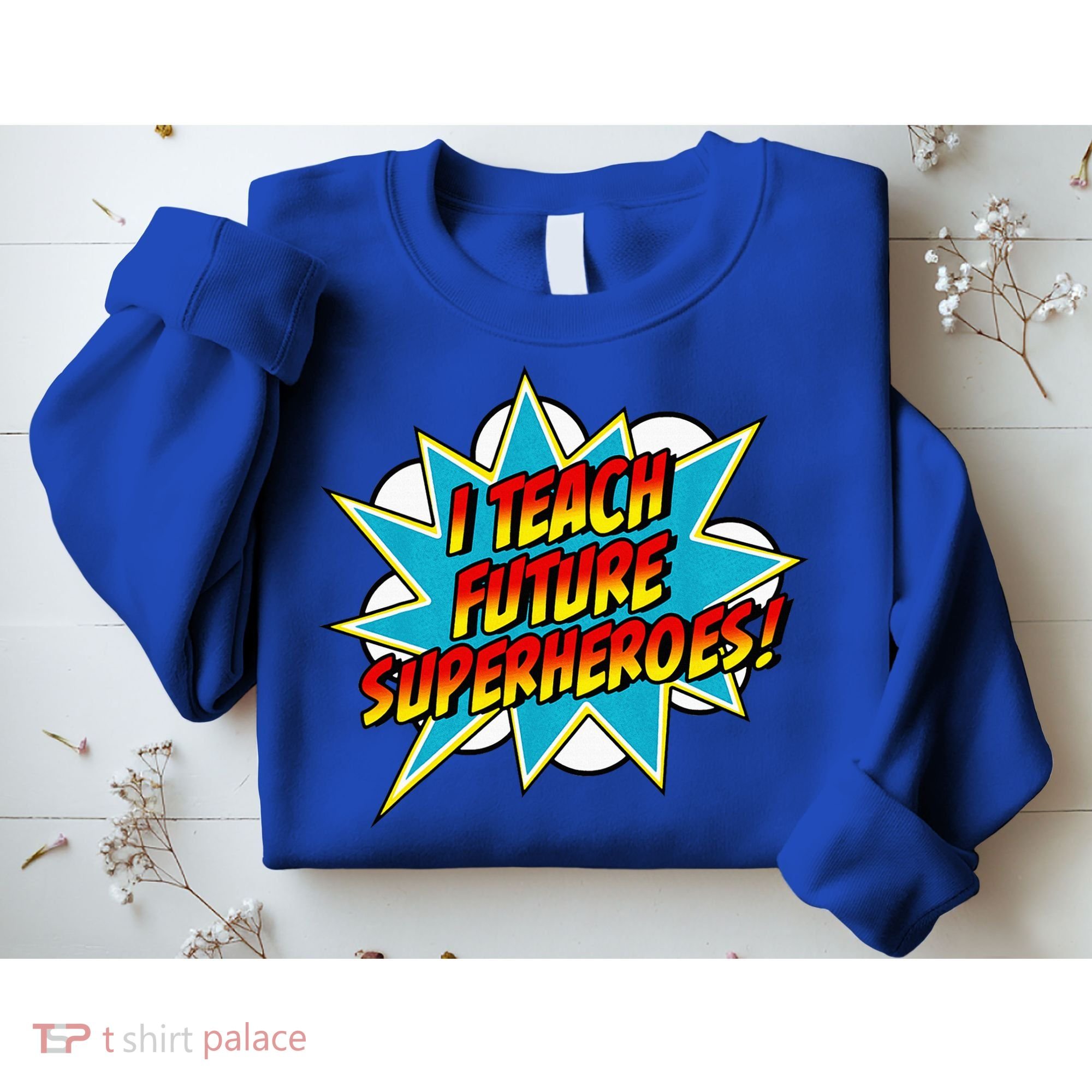I Teach Superheroes Retro Comic Super Teacher Graphic Sweatshirt