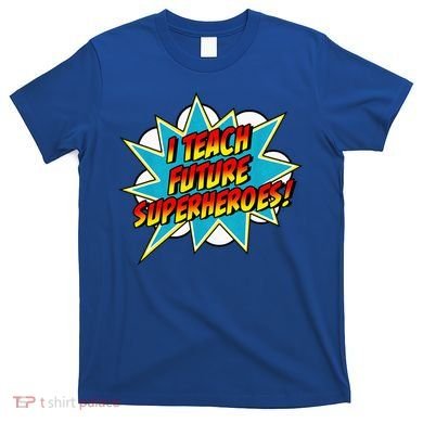 I Teach Superheroes Retro Comic Super Teacher Graphic T-Shirt
