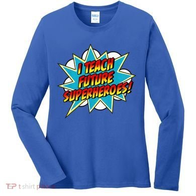 I Teach Superheroes Retro Comic Super Teacher Graphic Women's Long Sleeve Shirt