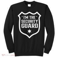 IM The Security Guard Doorman Bouncer Job Sweatshirt thumb 0