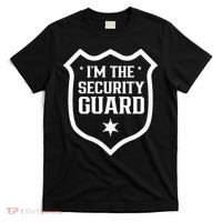 IM The Security Guard Doorman Bouncer Job T-Shirt thumb 0