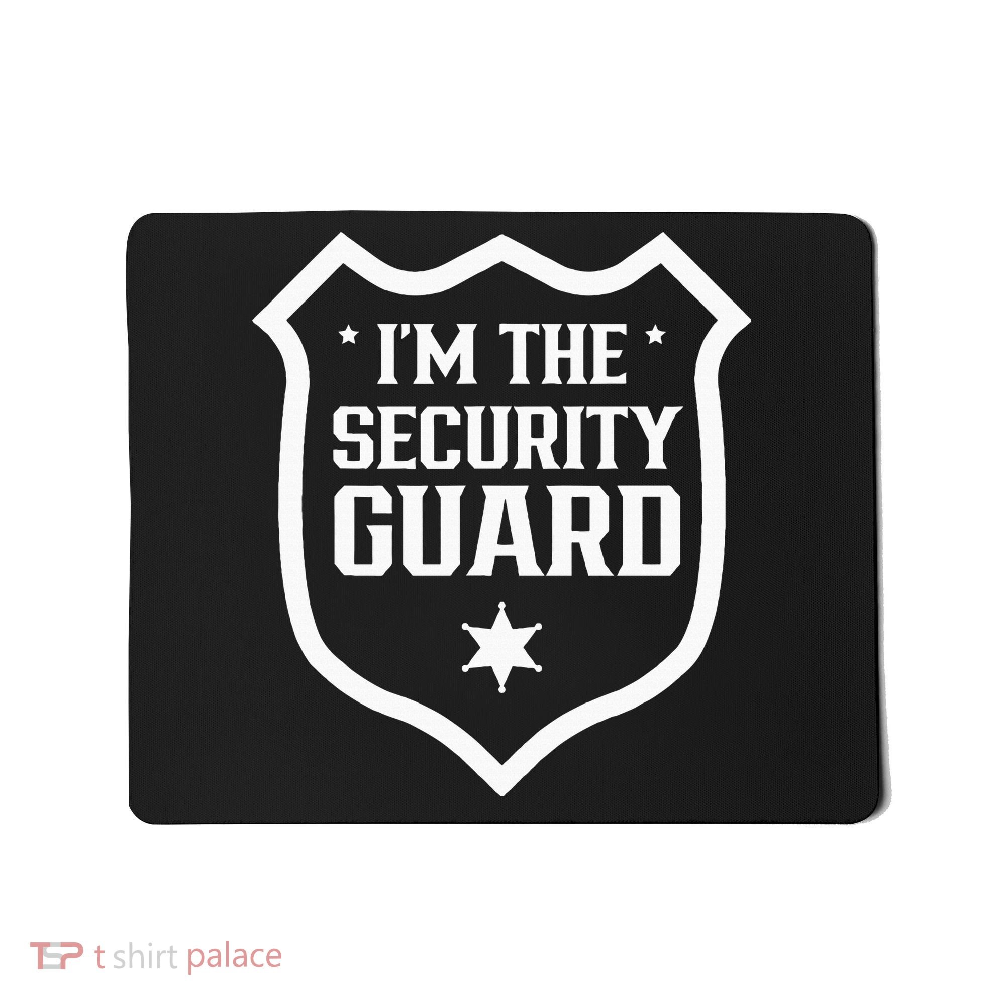 IM The Security Guard Doorman Bouncer Job Mousepad