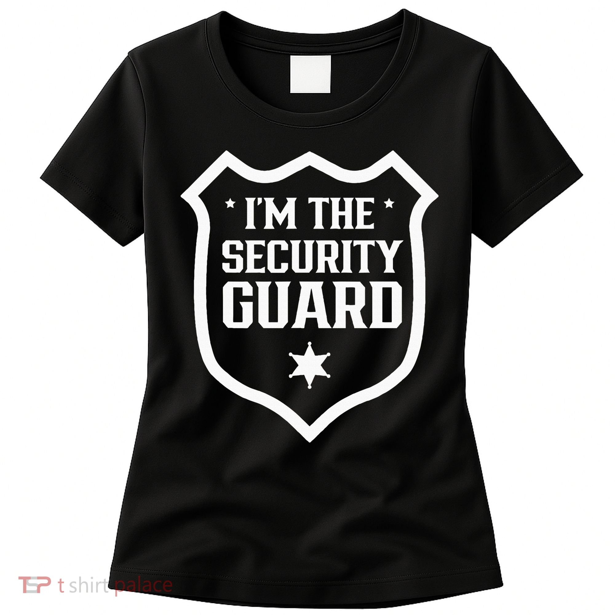 IM The Security Guard Doorman Bouncer Job Women's T-Shirt