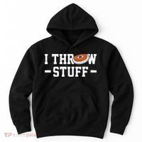 I Throw Stuff Discus Throwing Discus Thrower Throwing Sports Hoodie thumb 0