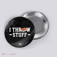 I Throw Stuff Discus Throwing Discus Thrower Throwing Sports Button thumb 0