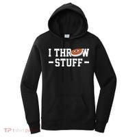 I Throw Stuff Discus Throwing Discus Thrower Throwing Sports Women's Hoodie thumb 0