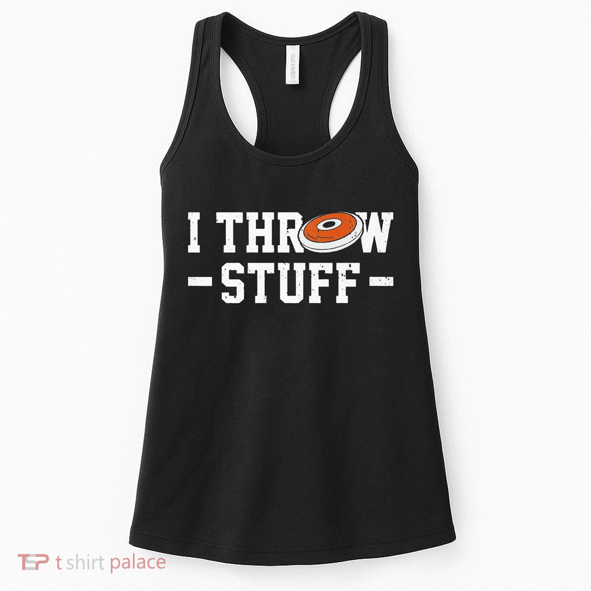 I Throw Stuff Discus Throwing Discus Thrower Throwing Sports Women's Tank Top
