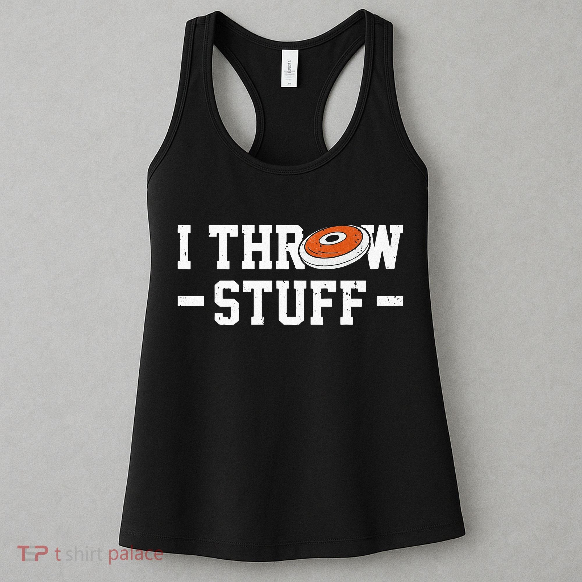 I Throw Stuff Discus Throwing Discus Thrower Throwing Sports Women's Tank Top