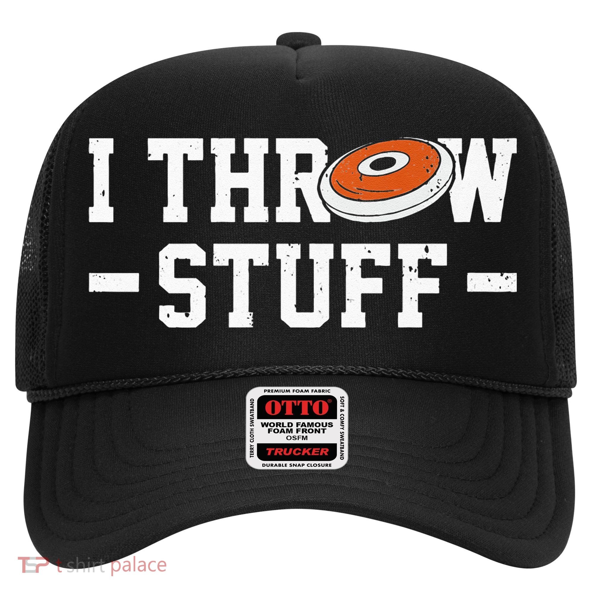 I Throw Stuff Discus Throwing Discus Thrower Throwing Sports Hat