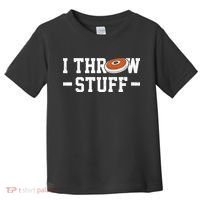 I Throw Stuff Discus Throwing Discus Thrower Throwing Sports Toddler T-Shirt thumb 0