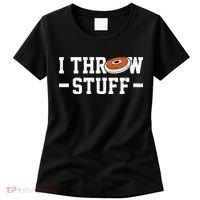 I Throw Stuff Discus Throwing Discus Thrower Throwing Sports Women's T-Shirt thumb 0