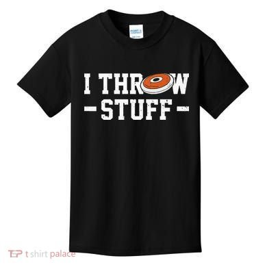 I Throw Stuff Discus Throwing Discus Thrower Throwing Sports Kids T-Shirt
