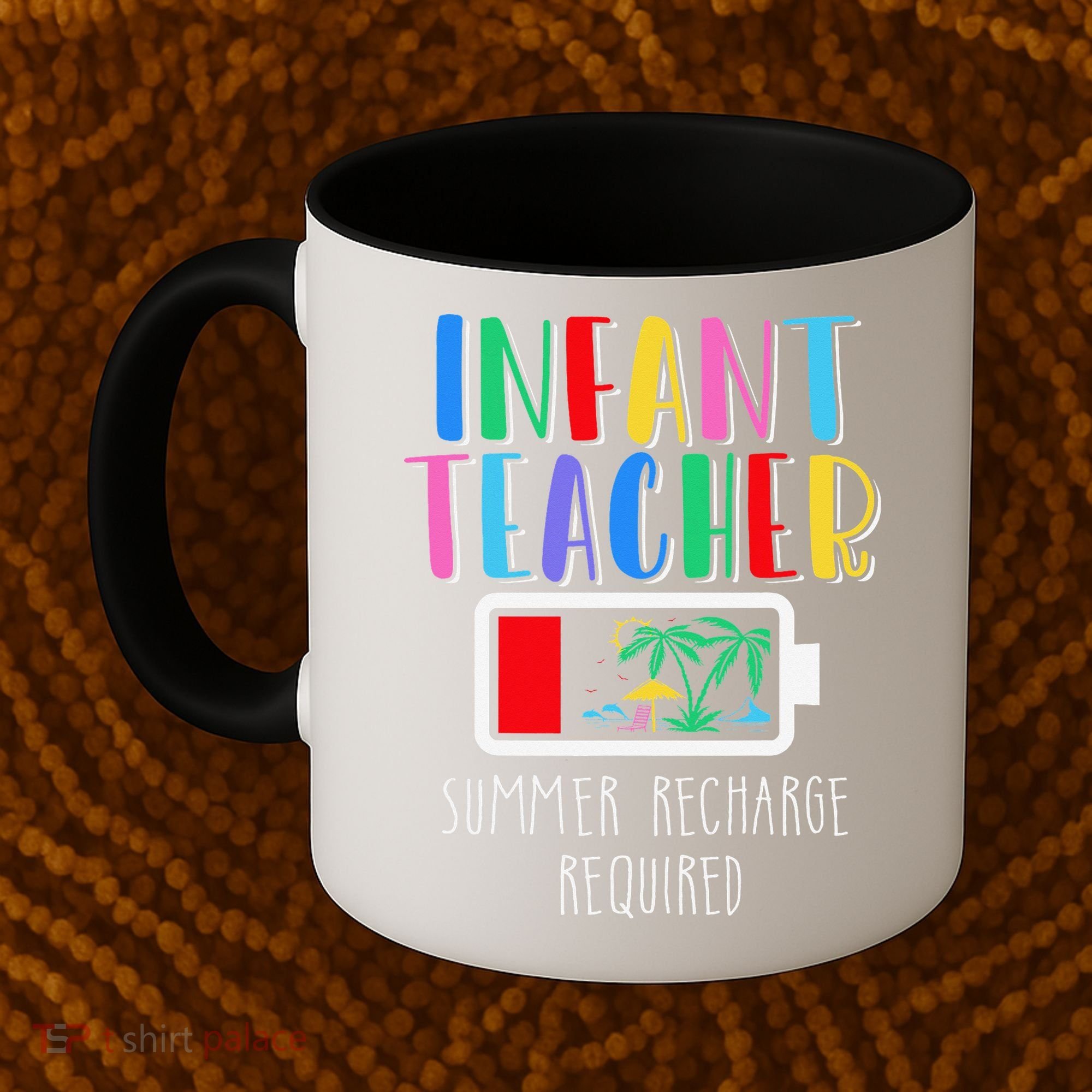 Infant Teacher Summer Recharge Required Last Day Of School Coffee Mug