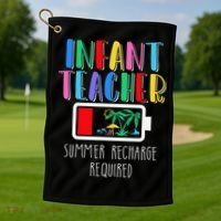 Infant Teacher Summer Recharge Required Last Day Of School Golf Towel thumb 1