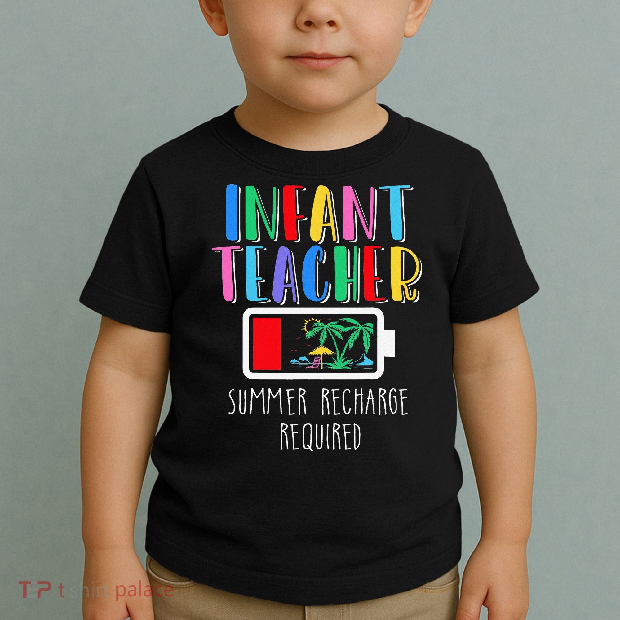 Infant Teacher Summer Recharge Required Last Day Of School Toddler T-Shirt