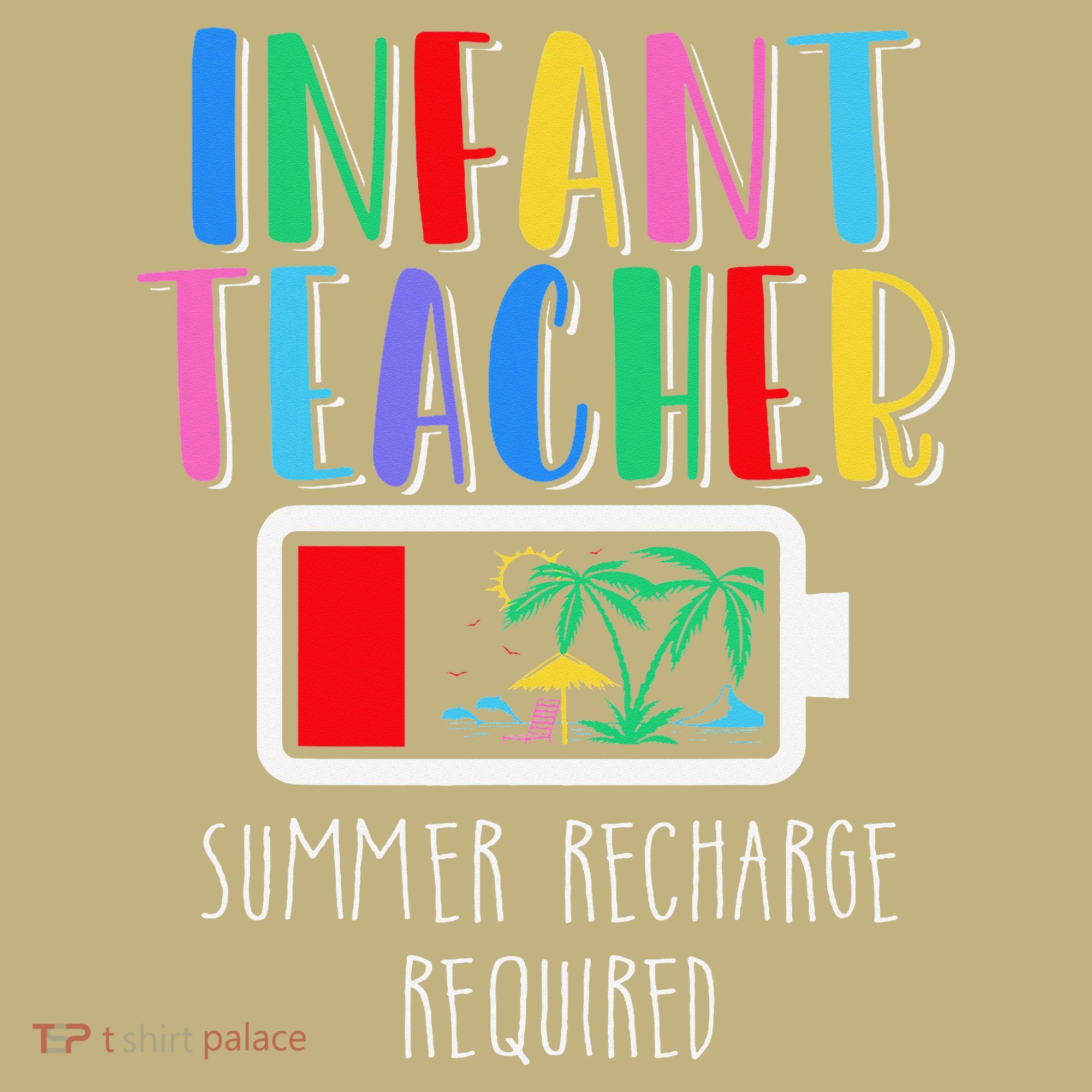 Infant Teacher Summer Recharge Required Last Day Of School Sweatshirt