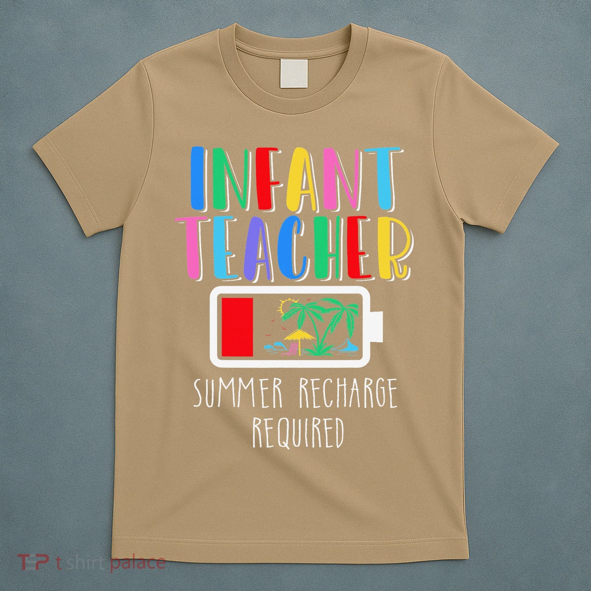 Infant Teacher Summer Recharge Required Last Day Of School T-Shirt