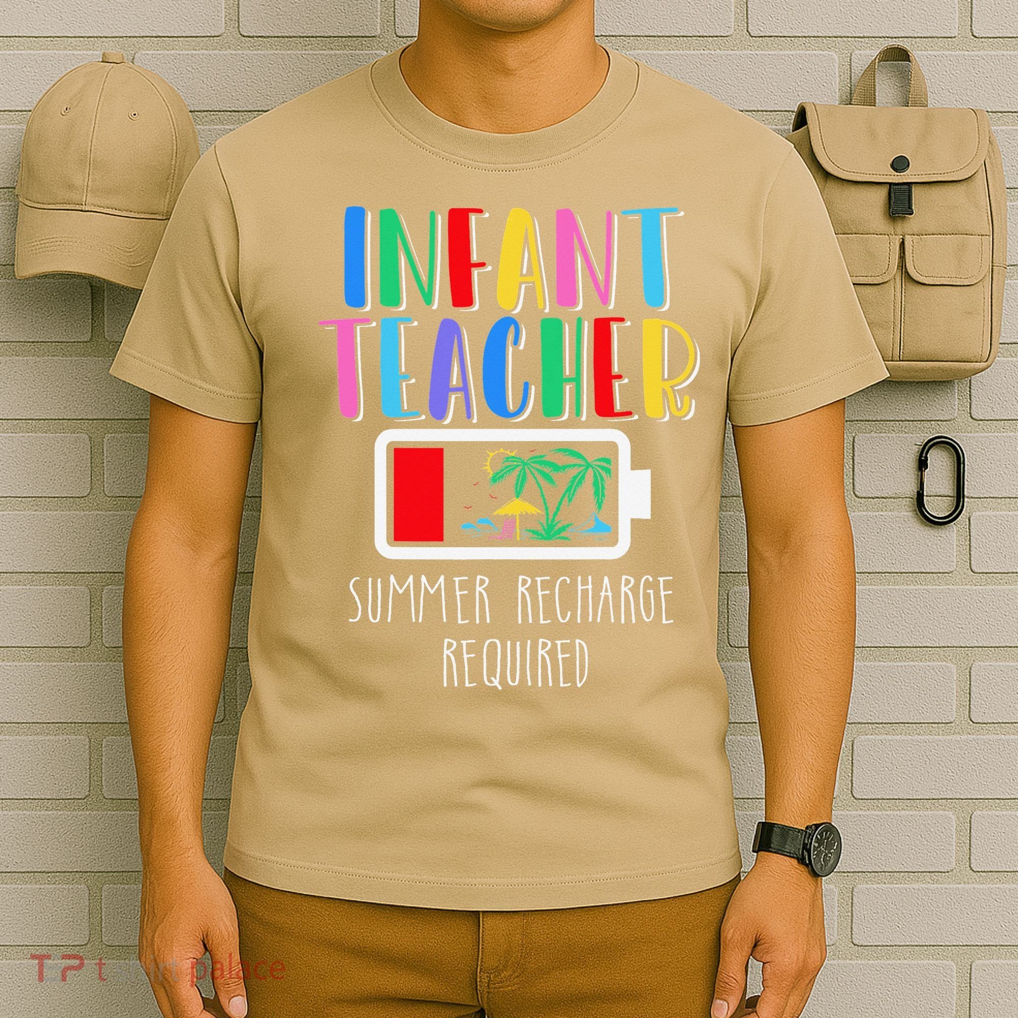Infant Teacher Summer Recharge Required Last Day Of School T-Shirt