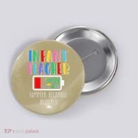 Infant Teacher Summer Recharge Required Last Day Of School Button thumb 0