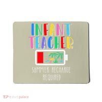Infant Teacher Summer Recharge Required Last Day Of School Mousepad thumb 0