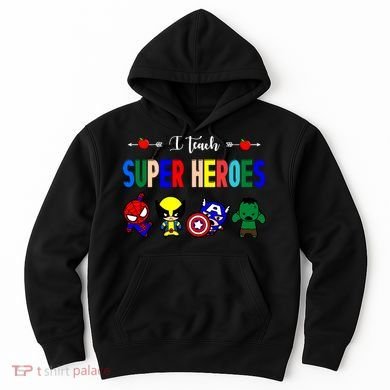 I Teacher Super Heroes Cute Superhero Characters Hoodie