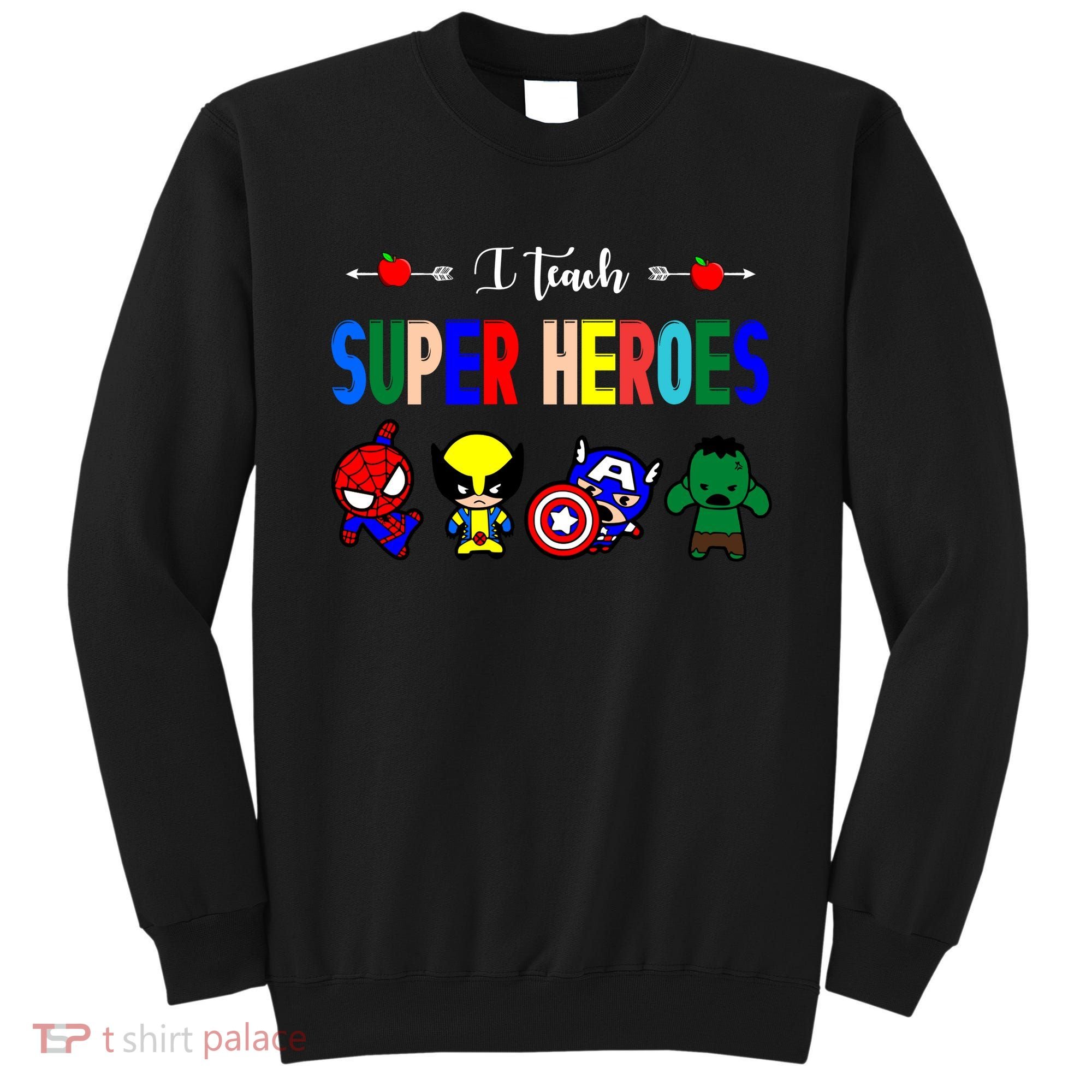 I Teacher Super Heroes Cute Superhero Characters Sweatshirt