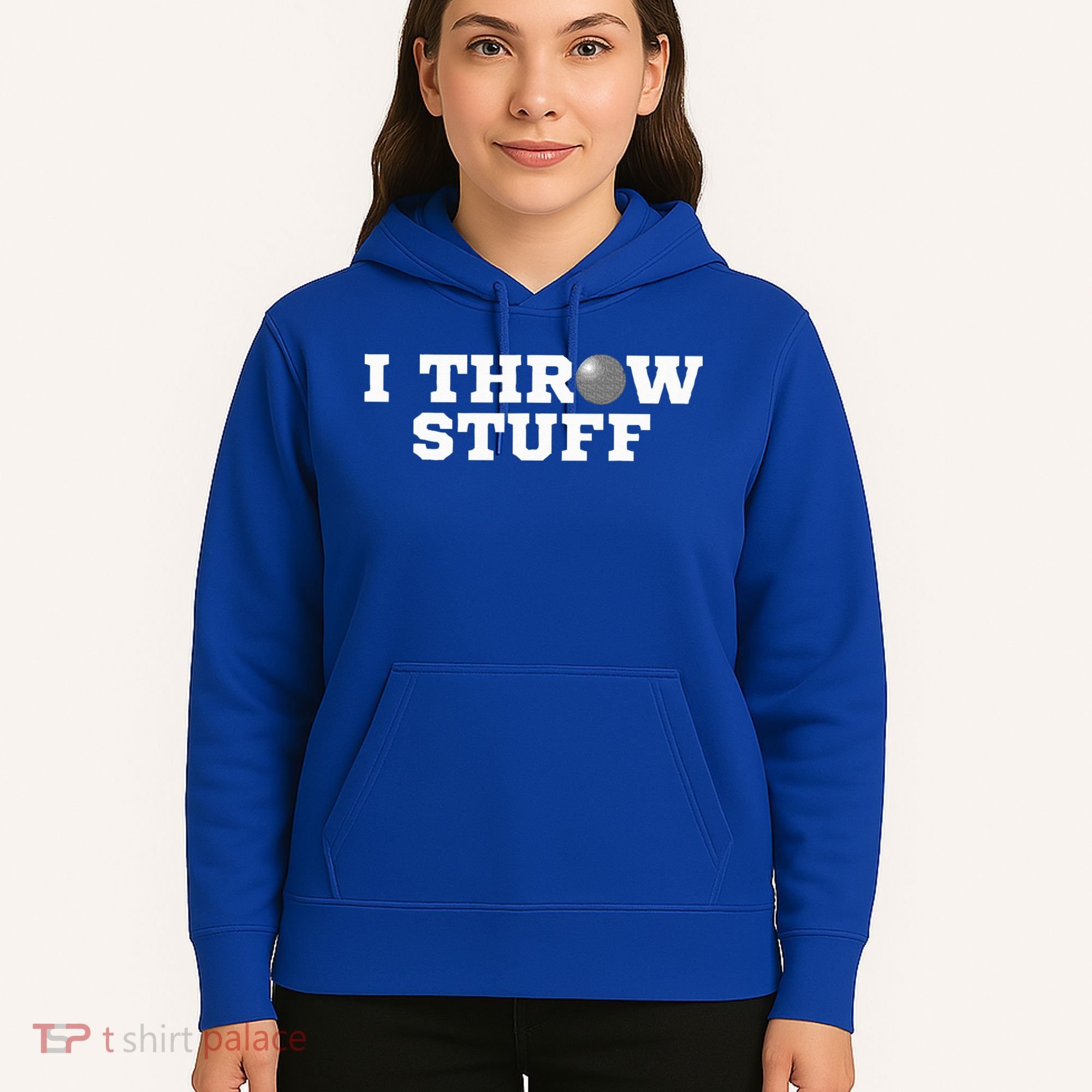 I Throw Stuff Shot Put Athlete Throwing Hoodie