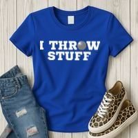 I Throw Stuff Shot Put Athlete Throwing Women's T-Shirt thumb 3