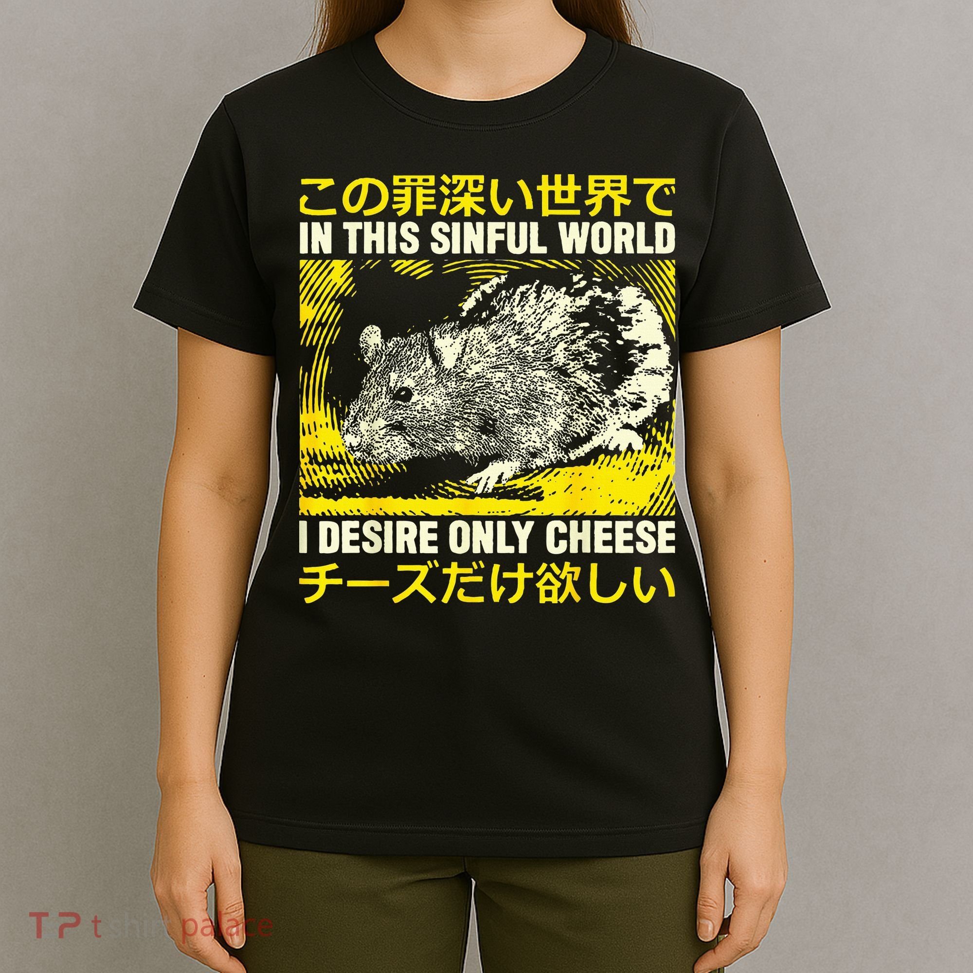 In This Sinful World I Desire Only Cheese Rat Japanese T-Shirt