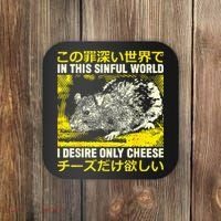 In This Sinful World I Desire Only Cheese Rat Japanese Coaster thumb 0