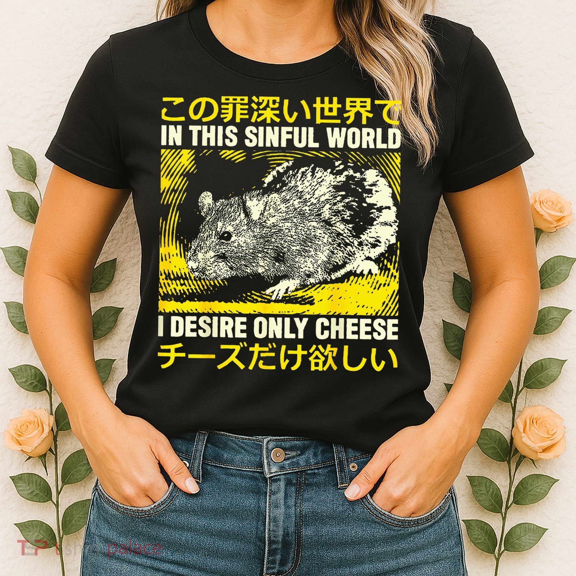 In This Sinful World I Desire Only Cheese Rat Japanese Women's T-Shirt