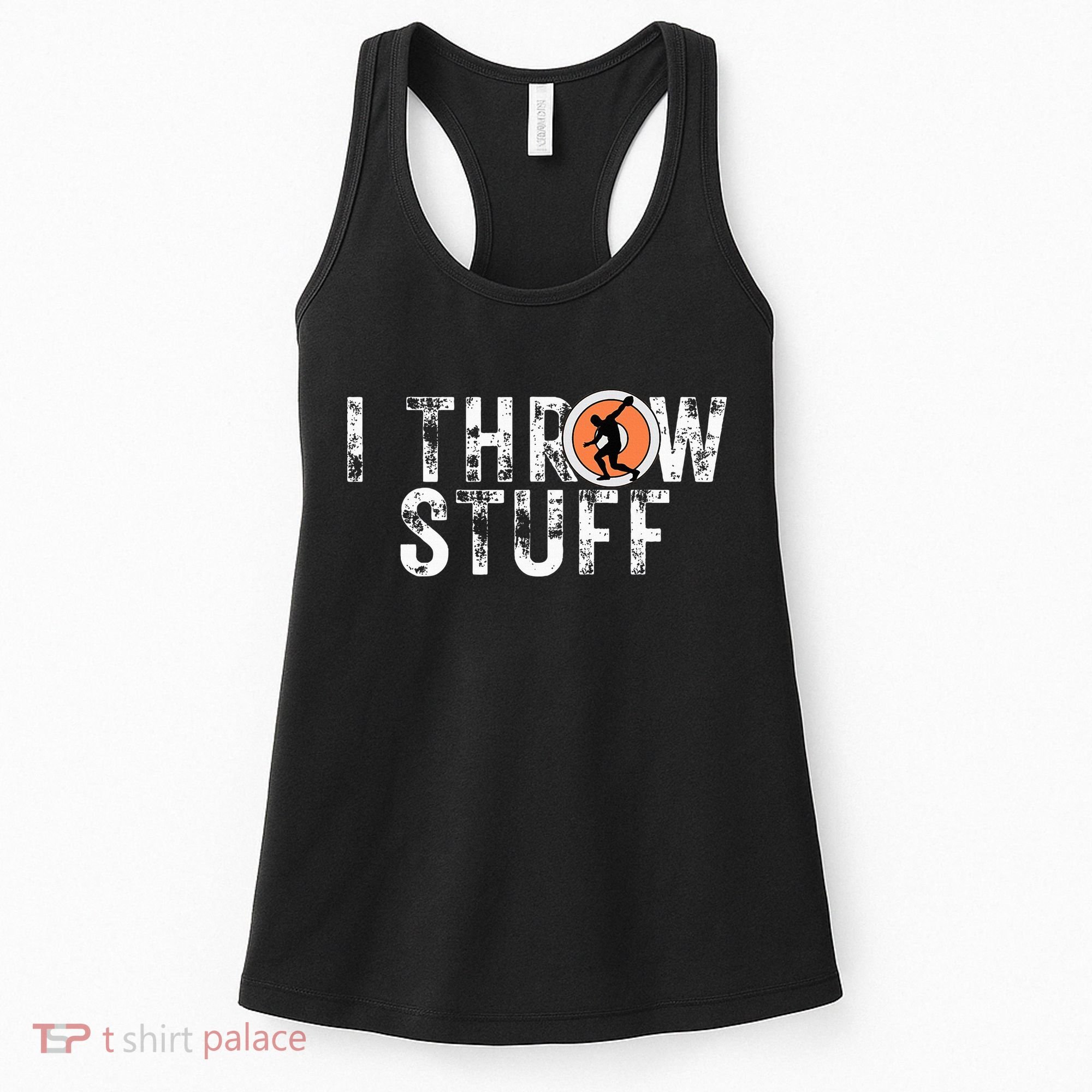 I Throw Stuff Discus Track And Field Athlete Throwers Gifts Women's Tank Top