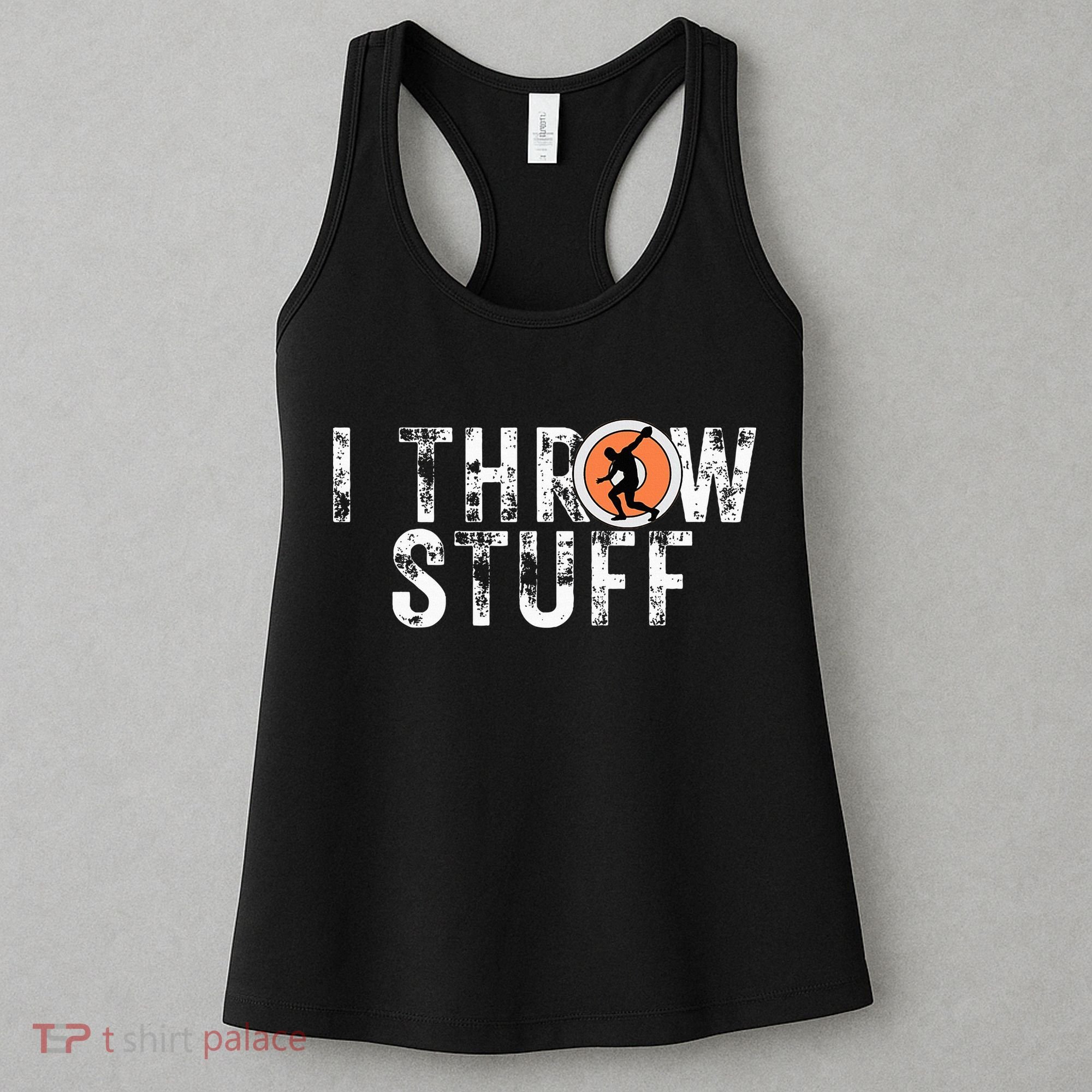 I Throw Stuff Discus Track And Field Athlete Throwers Gifts Women's Tank Top