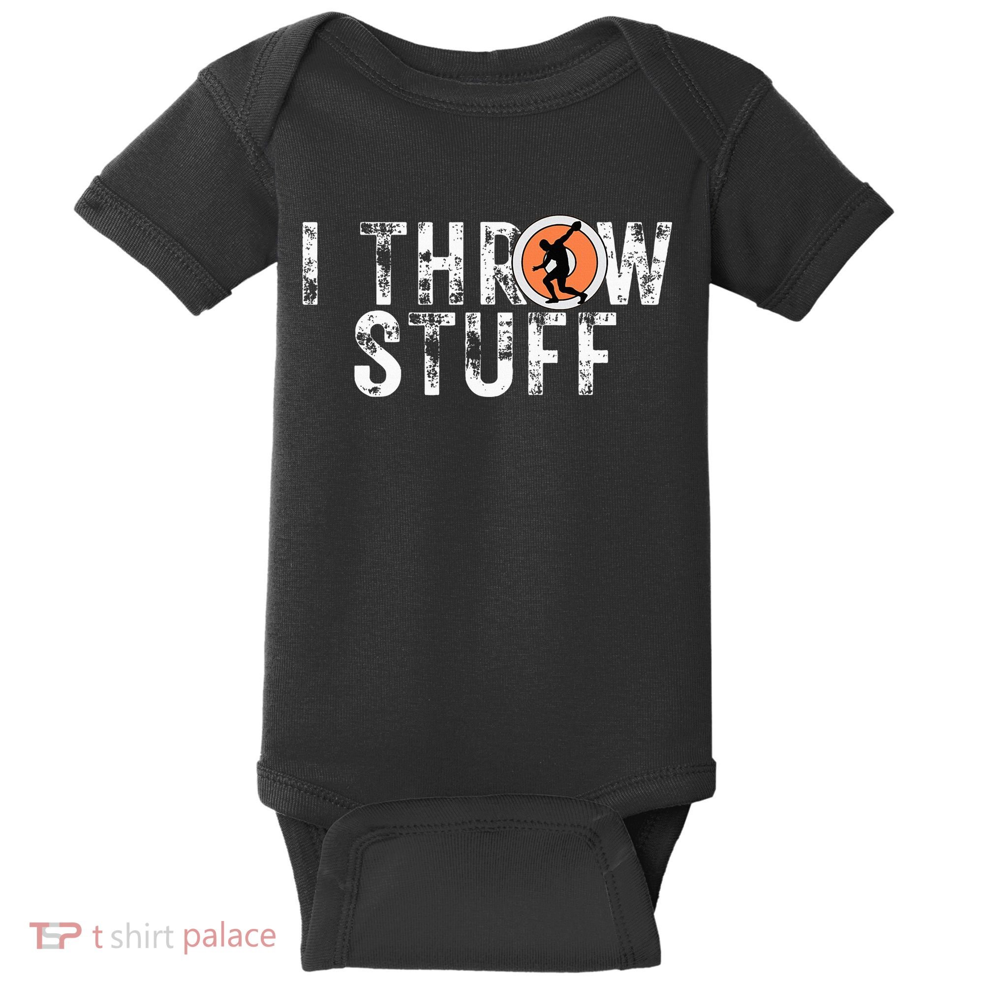 I Throw Stuff Discus Track And Field Athlete Throwers Gifts Baby Bodysuit