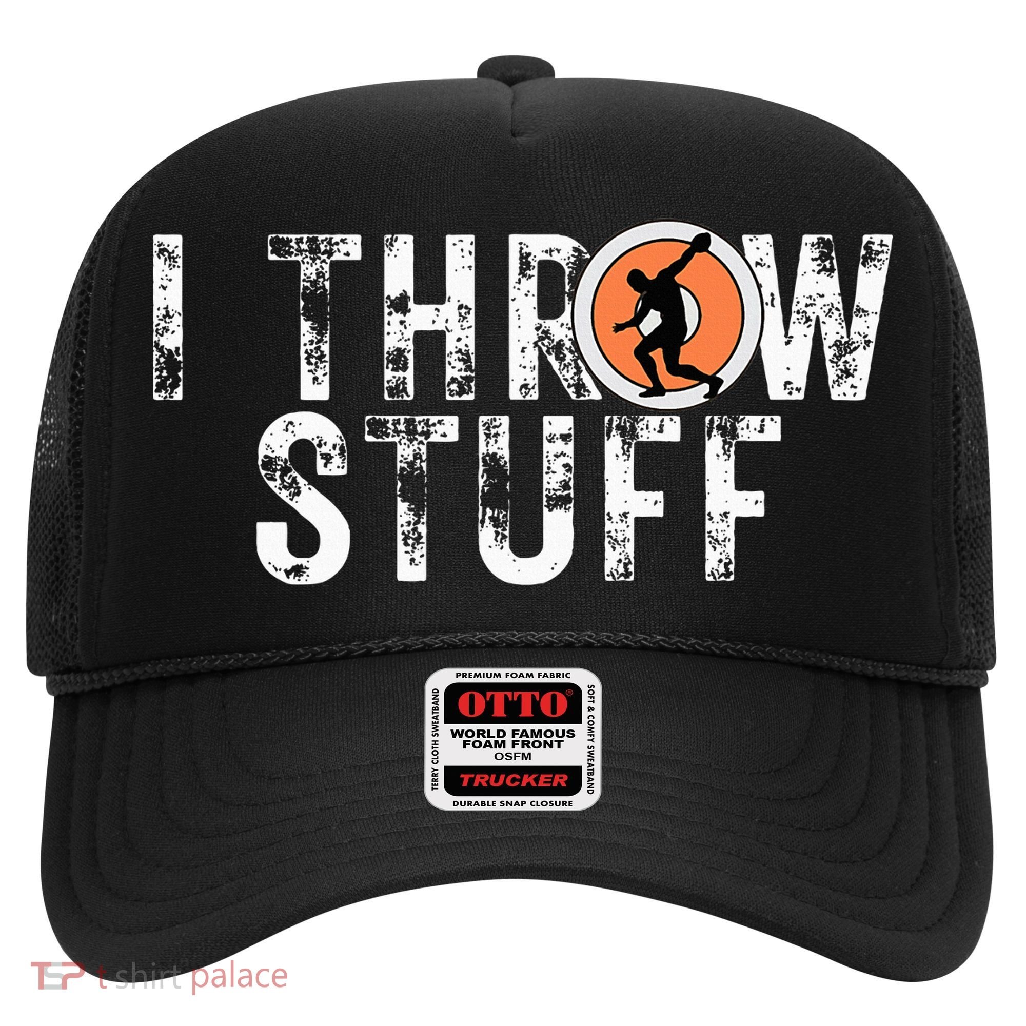I Throw Stuff Discus Track And Field Athlete Throwers Gifts Hat