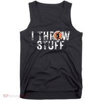 I Throw Stuff Discus Track And Field Athlete Throwers Gifts Tank Top thumb 0