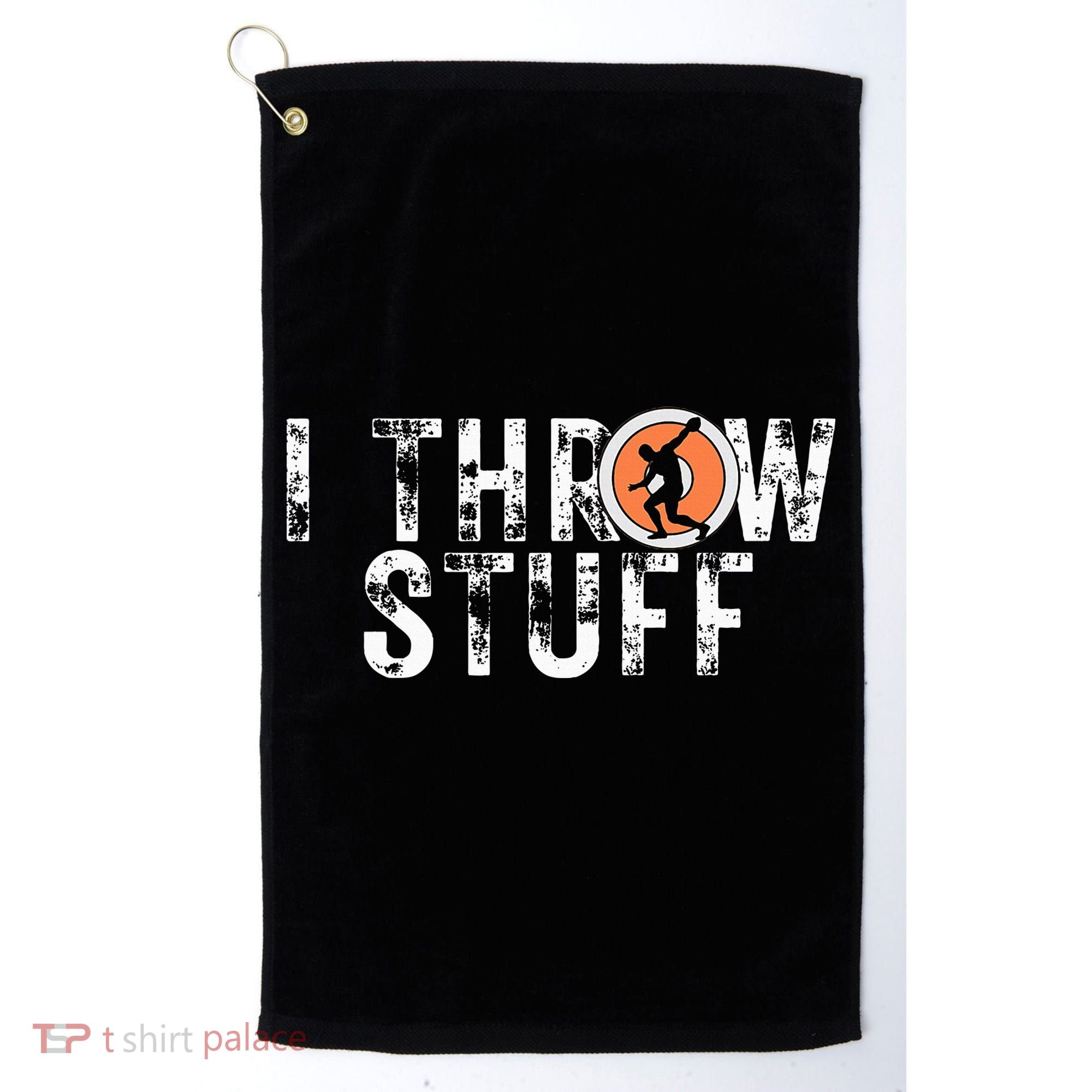 I Throw Stuff Discus Track And Field Athlete Throwers Gifts Golf Towel