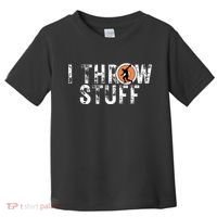 I Throw Stuff Discus Track And Field Athlete Throwers Gifts Toddler T-Shirt thumb 0