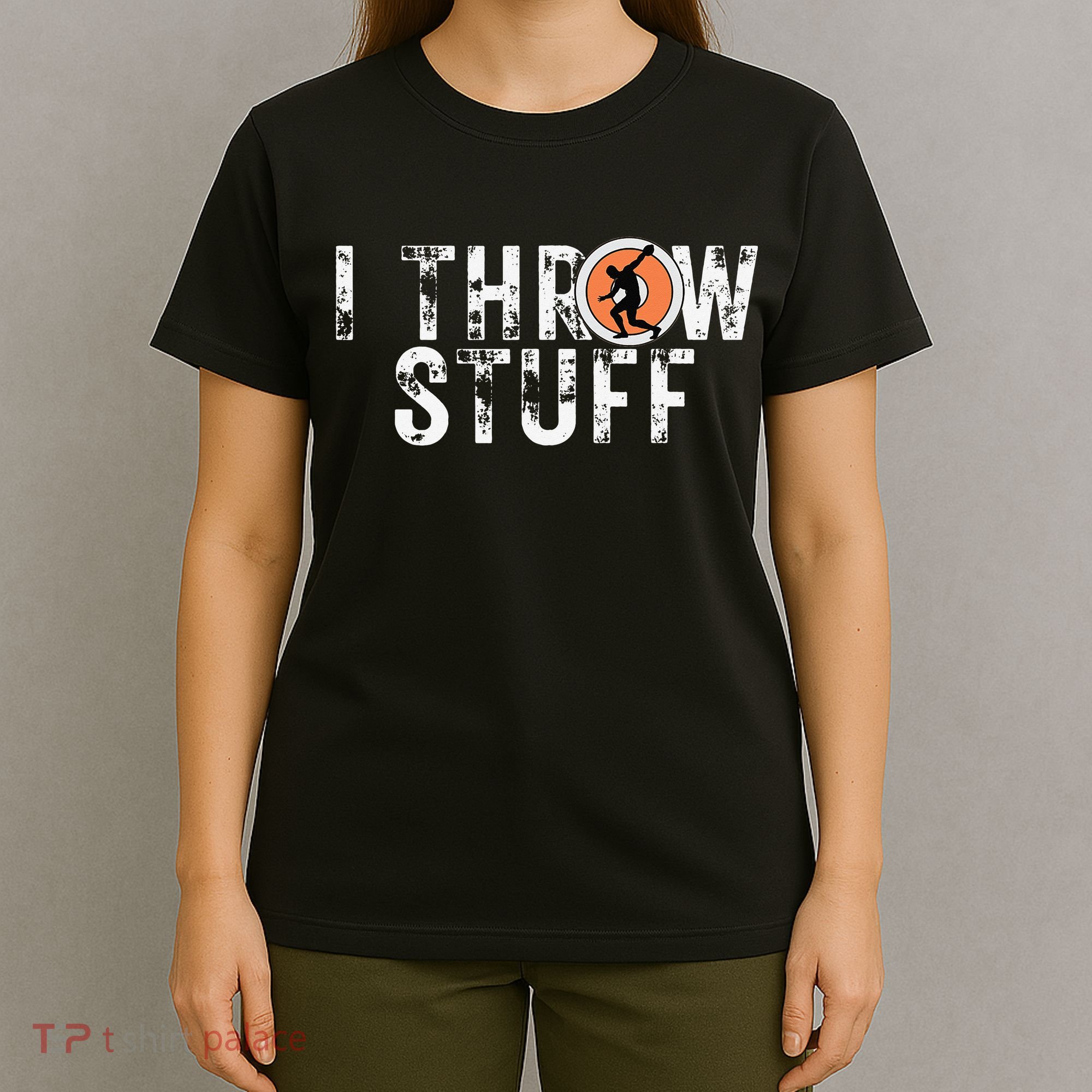 I Throw Stuff Discus Track and Field Athlete Throwers GiftS T-Shirt