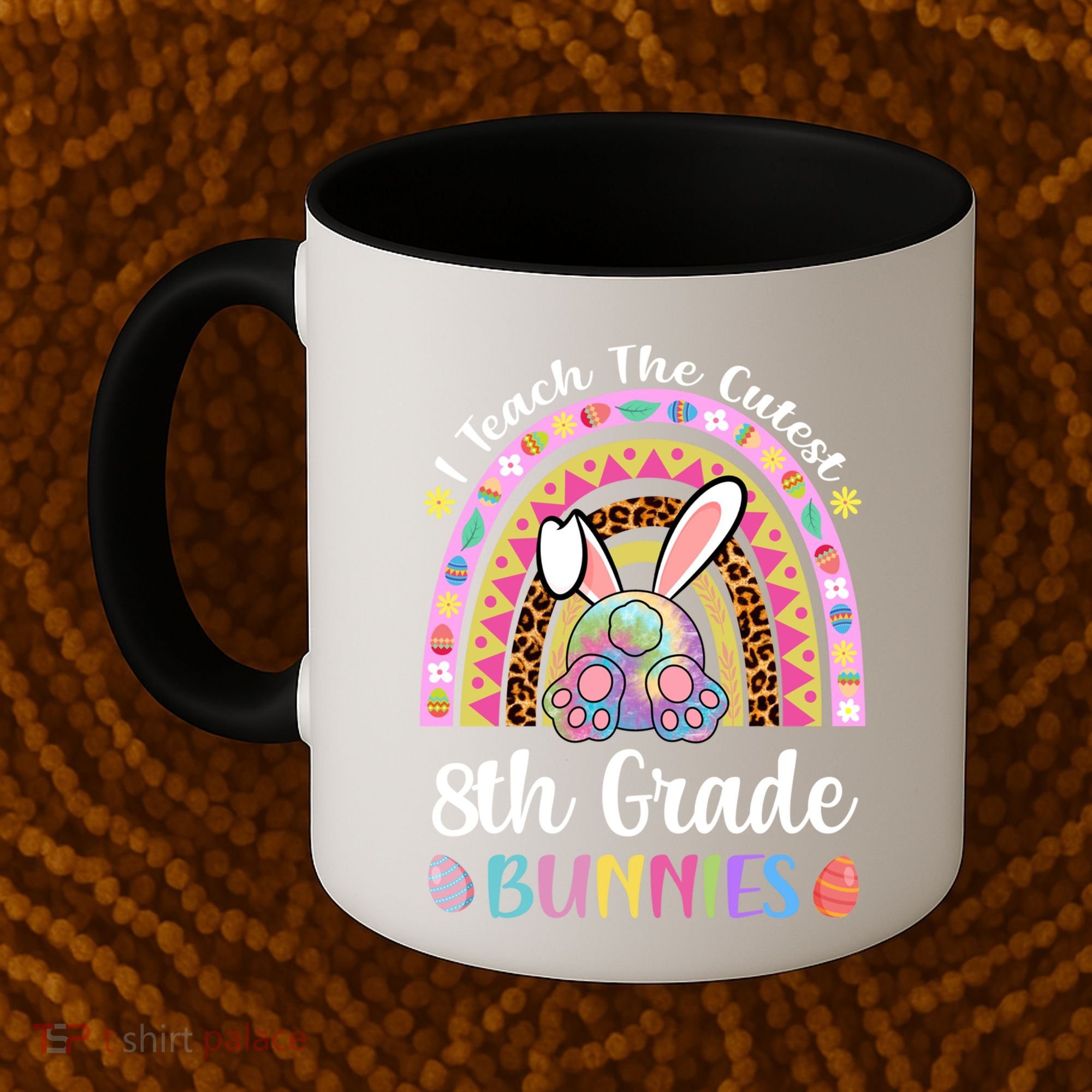 I Teach The Cutest 8th Grade Bunnies Teacher Easter Rainbow Cute Gift Coffee Mug
