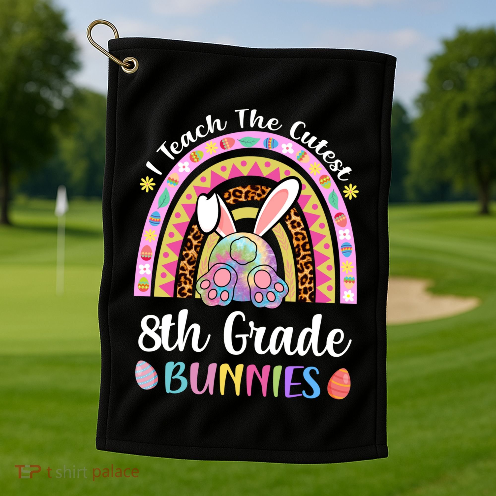 I Teach The Cutest 8th Grade Bunnies Teacher Easter Rainbow Cute Gift Golf Towel