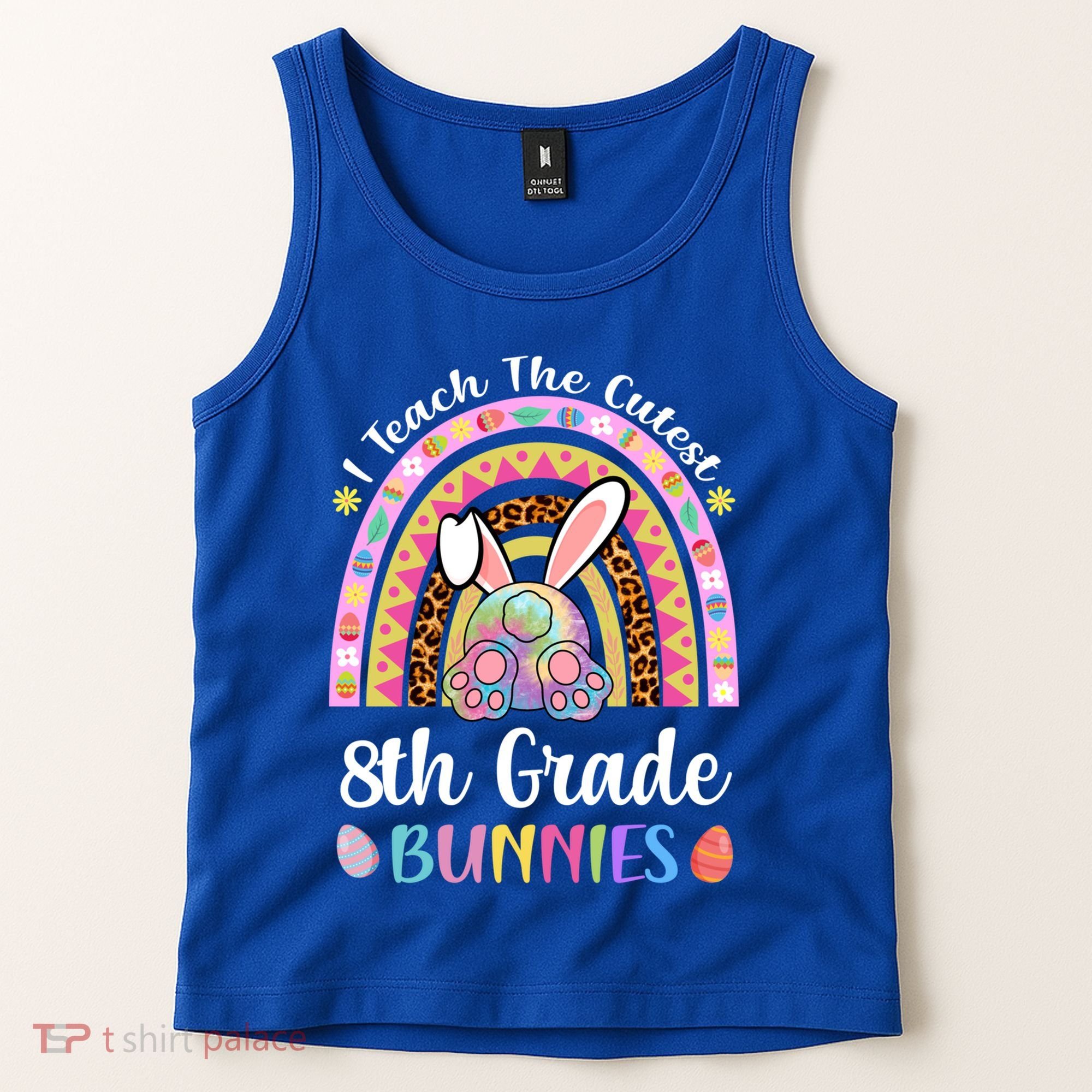 I Teach The Cutest 8th Grade Bunnies Teacher Easter Rainbow Cute Gift Tank Top