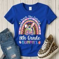 I Teach The Cutest 8th Grade Bunnies Teacher Easter Rainbow Cute Gift Women's T-Shirt thumb 3