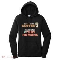 I Teach Tiny Hu Back To School Preschool Daycare Teacher Cool Gift Women's Hoodie thumb 0