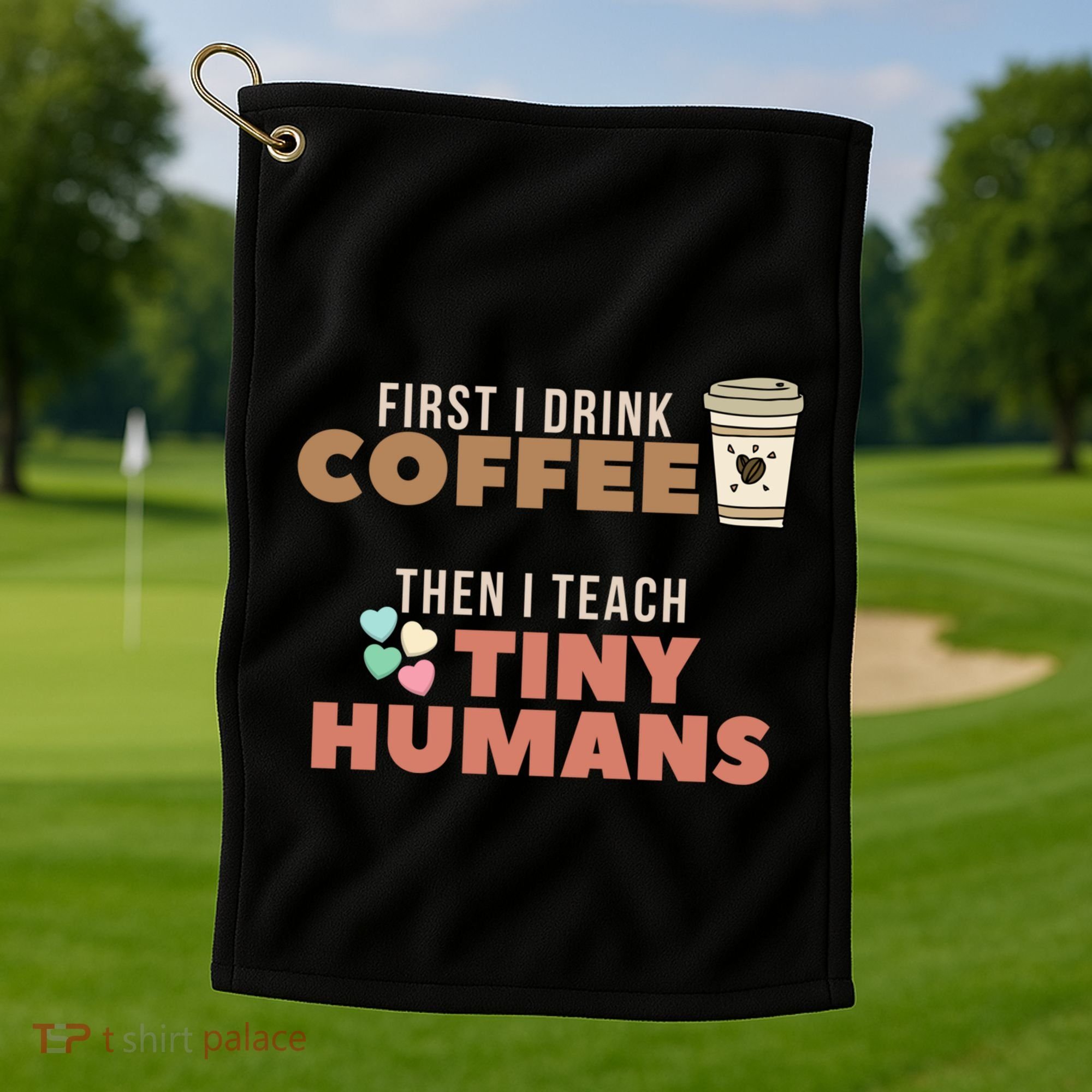 I Teach Tiny Hu Back To School Preschool Daycare Teacher Cool Gift Golf Towel