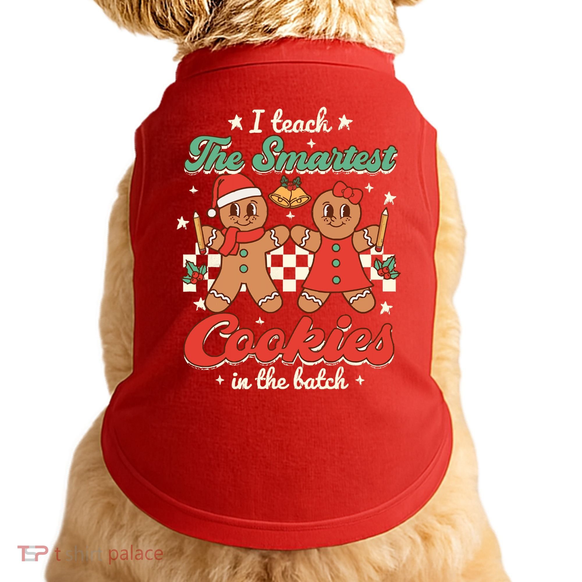 I Teach The Smartest Cookies In The Batch Teacher Christmas Doggie Tank