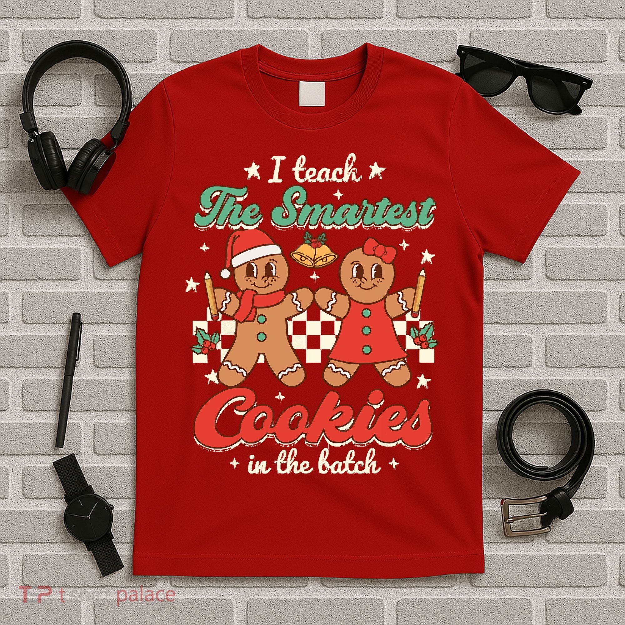 I Teach The Smartest Cookies In The Batch Teacher Christmas T-Shirt