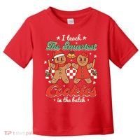 I Teach The Smartest Cookies In The Batch Teacher Christmas Toddler T-Shirt thumb 0